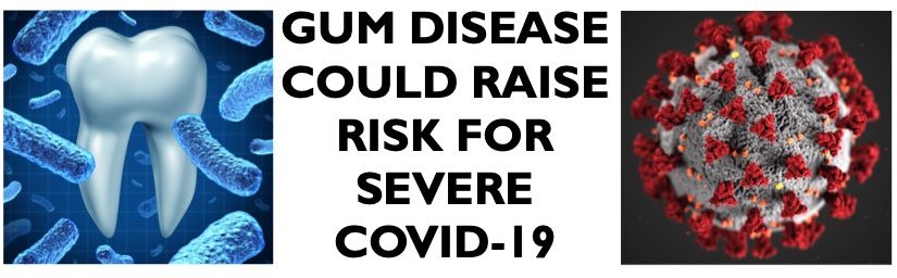 Gum disease could raise risk for COVID-19
